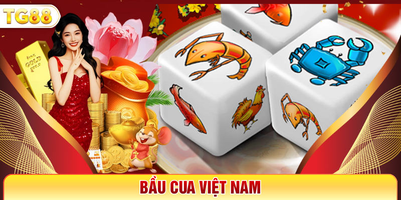 Bầu Cua Việt Nam - Luật Chơi Và Sức Hút Hấp Dẫn Nhất
