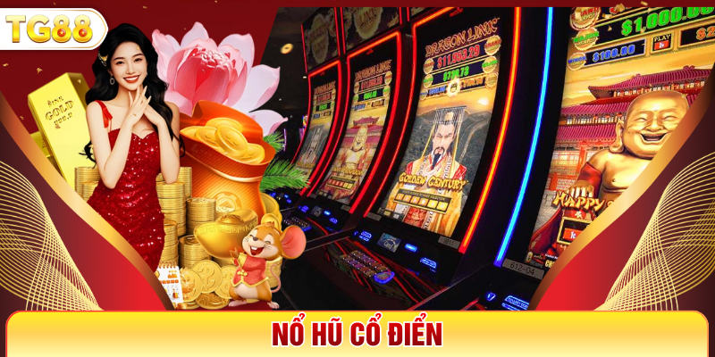 Nổ Hũ Cổ Điển - Trải Nghiệm Quay Thưởng Độc Đáo Nhất