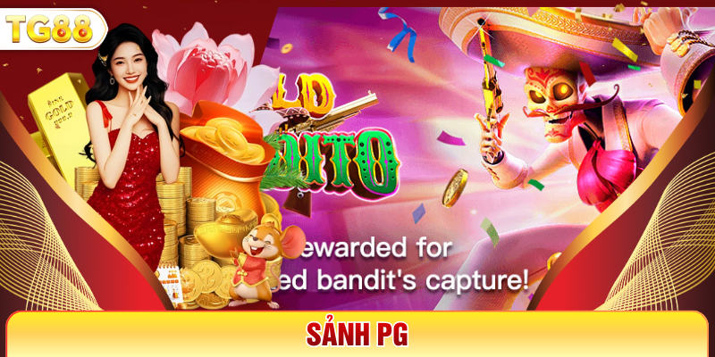 Sảnh PG - Trải Nghiệm Những Tựa Game Nổ Hũ Đỉnh Cao